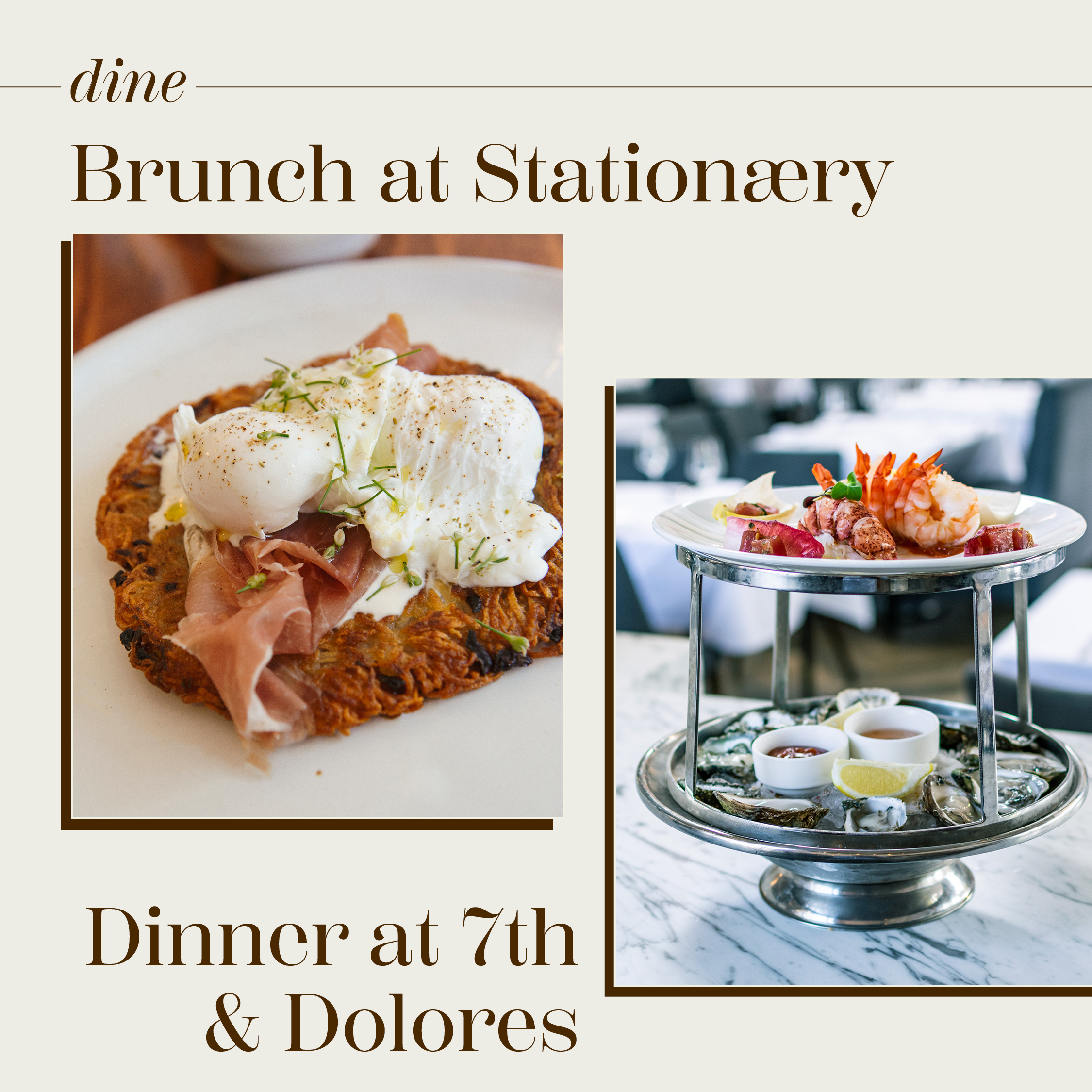 Brunch at Stationaery and Dinner at 7th & Dolores